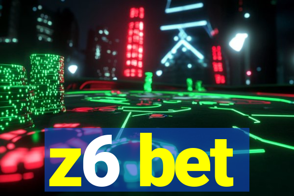 z6 bet